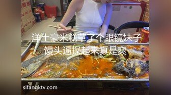 清纯外表邻家妹妹，炮友操小骚逼，侧入抽插爽的浪叫，哥哥好痒，站立抽插，妹妹被操的很享受