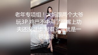 婚纱店操萝莉音小妹,休学大学生眼镜妹返场