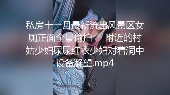 牛仔裤蜜桃臀女神，衣服都没有脱，无套深入一线天的嫩穴