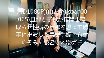 STP30971 爆乳翘臀颜值女神！极品美腿一字马！一线天肥穴掰开特写，性感美臀摇摆，搔首弄姿展示身材 VIP0600