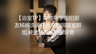 【国产小妹】坐标南宁 极品00后淫乱小情侣 居家性爱 蜜桃臀 肤白如玉 苗条可人 小骚货淫叫不断