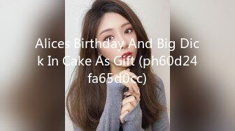 Alices Birthday And Big Dick In Cake As Gift (ph60d24fa65d0cc)