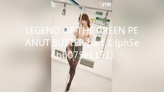 LEGEND OF THE GREEN PEANUT BUTTER part 1 (ph5e4bb075e1151)