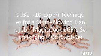 0031 - 10 Expert Techniques for a Mind-Blowing Handjob - MagicCookieGirls Secrets (ph6140cff5abb0e)