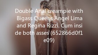 Double Anal creampie with Bigass Queens Angel Lima and Regina Rizzi. Cum inside both asses (652866d0f1e09)