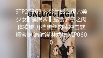 STP34492 漂亮巨乳美眉 深喉吃鸡啪啪 身材丰满在家被小哥无套输出 揉着大奶子猛力抽插